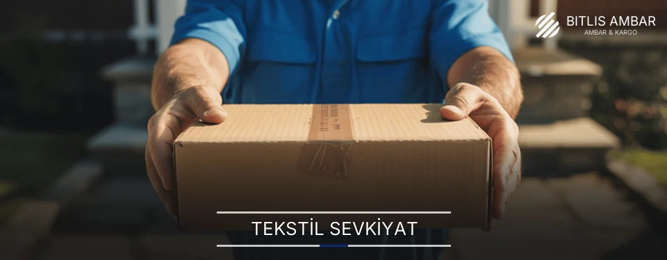 Bitlis Tekstil Sevkiyat Ambar Firmaları