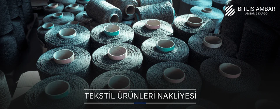 Tekstil Ürünleri Nakliyesi