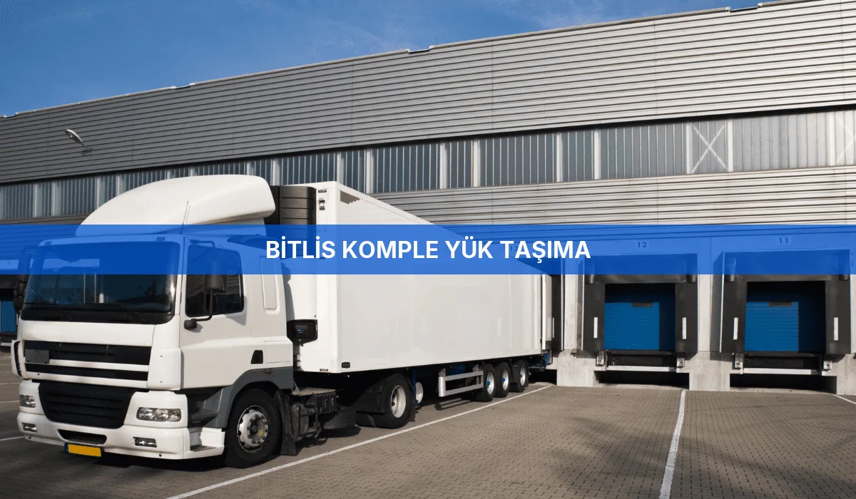 Bitlis Komple Yük Taşıma