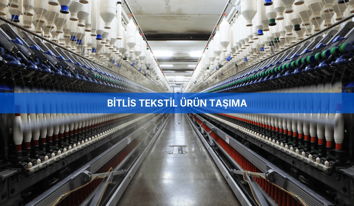 Bitlis Tekstil Ürün Taşıma